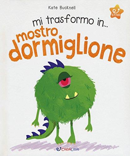 Mi trasformo in... mostro dormiglione