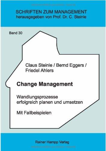 Change Management: Wandlungsprozesse erfolgreich planen und umsetzen