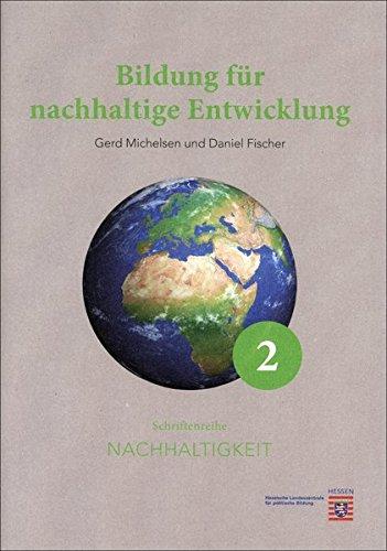 Bildung für nachhaltige Entwicklung (Schriftenreihe Nachhaltigkeit)