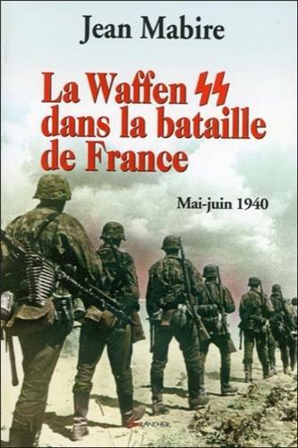 La Waffen SS dans la bataille de France, mai-juin 1940