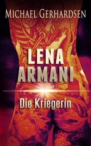 Lena  Armani: Die Kriegerin