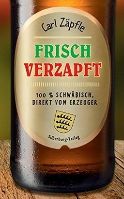 Frisch verzapft: 100 % Schwäbisch, direkt vom Erzeuger