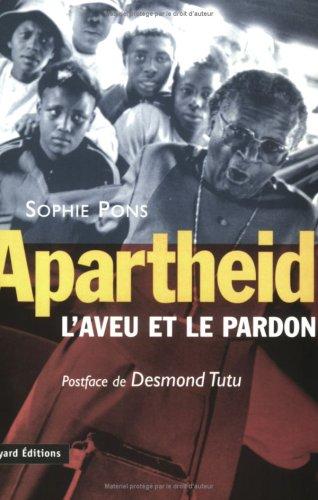 Apartheid, l'aveu et le pardon