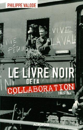 Le livre noir de la collaboration : 1940-1944