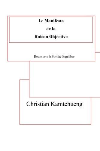 Le Manifeste de la Raison Objective: Route vers la société équilibre