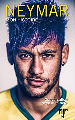 Neymar : mon histoire : conversation avec mon père