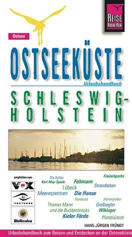 Ostseeküste Schleswig-Holstein. Urlaubshandbuch