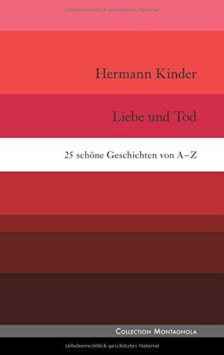 Liebe und Tod: 25 schöne Geschichten von A bis Z (Collection Montagnola)