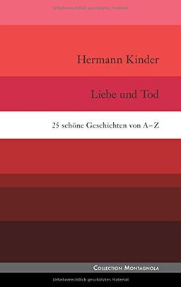 Liebe und Tod: 25 schöne Geschichten von A bis Z (Collection Montagnola)