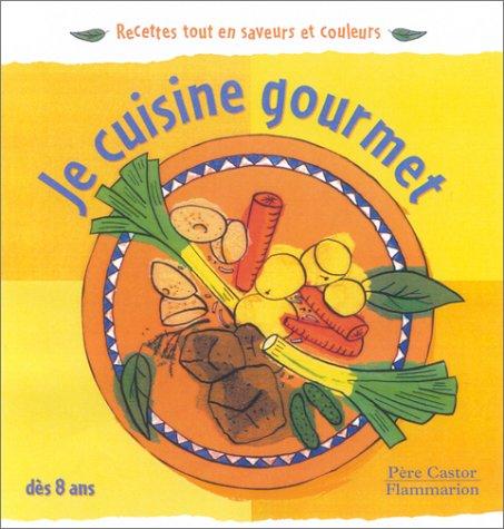 Je cuisine gourmet