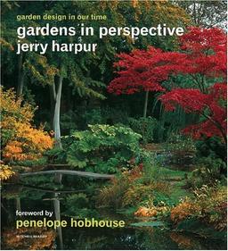 Gardens in Perspective: Garden Design in Our Time (Mitchell Beazley Gardening Series)