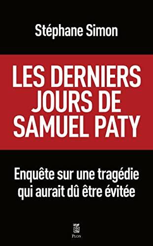 Les derniers jours de Samuel Paty : pourquoi cette tragédie aurait dû être évitée