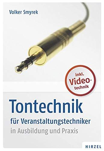 Tontechnik für Veranstaltungstechniker in Ausbildung und Praxis