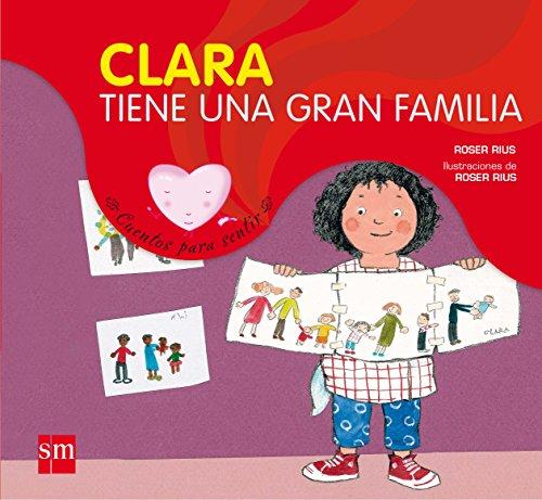 Clara tiene una gran familia (Cuentos para sentir, Band 5)