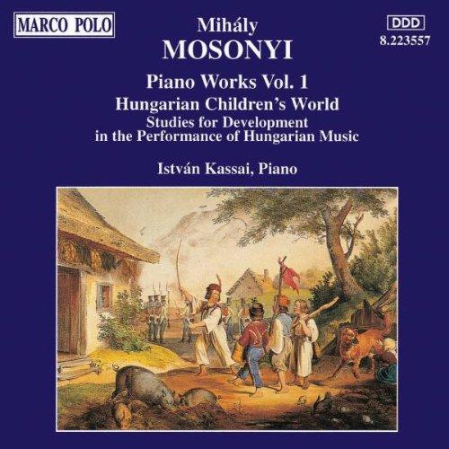 Mosonyi: Piano Music Vol1