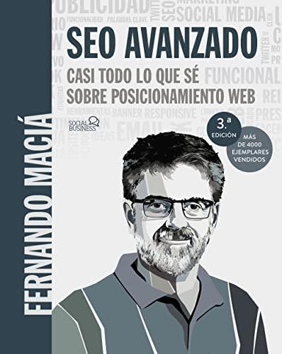 SEO Avanzado. Casi todo lo que sé sobre posicionamiento web (SOCIAL MEDIA)