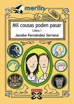 Mil cousas poden pasar. Libro I (INFANTIL E XUVENIL - MERLÍN - De 9 anos en diante)