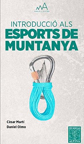 INTRODUCCIÓ ALS ESPORTS DE MUNTANYA (EDITORIAL ALPINA, Band 1)