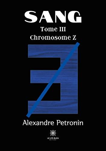 Sang : Tome III Chromosome Z