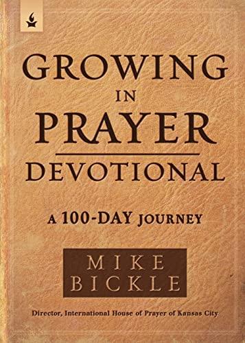 Growing in Prayer Devotional: A 100-Day Journey