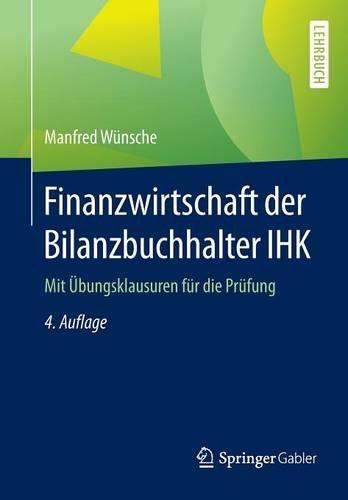 Finanzwirtschaft der Bilanzbuchhalter IHK: Mit Übungsklausuren für die Prüfung