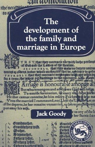 The Development of the Family and Marriage in Europe (Past and Present Publications)