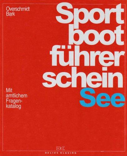 Sportbootführerschein See. Lehrbuch inkl. Beilage: Mit amtlichem Fragenkatalog