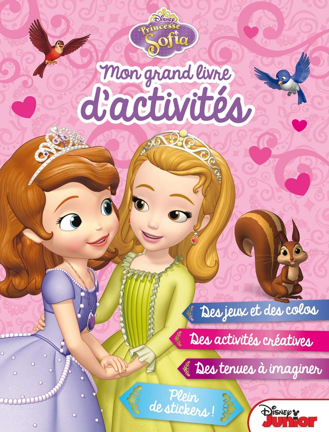 Princesse Sofia : mon grand livre d'activités : des jeux et des coloriages, des activités créatives, des tenues à imaginer