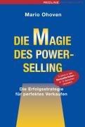 Die Magie des Power-Selling. Die Erfolgsstrategie für perfektes Verkaufen