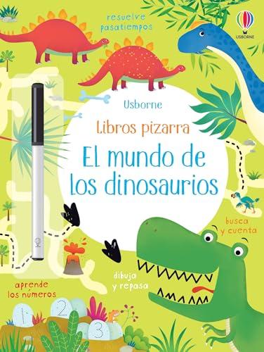 El mundo de los dinosaurios (Libros pizarra con actividades)