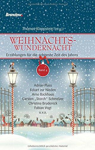 Weihnachtswundernacht 4: Erzählungen für die schönste Zeit des Jahres