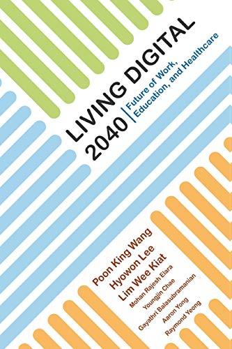 Living Digital 2040: Future of Work, Education, and Healthcare