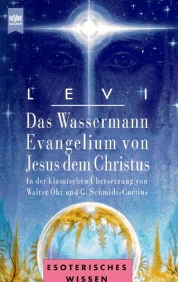 Das Wassermann- Evangelium von Jesus dem Christus.