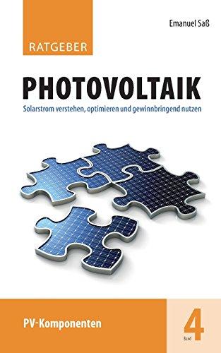 Ratgeber Photovoltaik, Band 4: PV-Komponenten