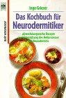 Das Kochbuch für Neurodermitiker