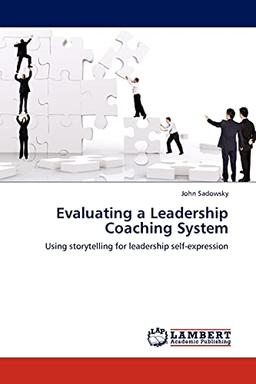 Evaluating a Leadership Coaching System: Using storytelling for leadership self-expression