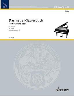 Das neue Klavierbuch: Klavierstücke zeitgenössischer Komponisten. Band 2. Klavier. (Edition Schott)