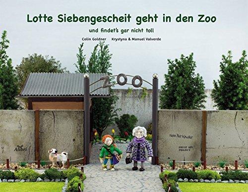 Lotte Siebengescheit geht in den Zoo: und findet’s gar nicht toll