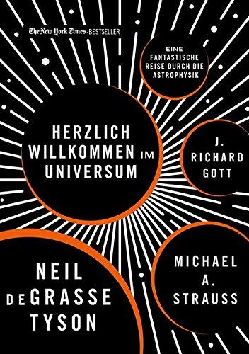 Herzlich willkommen im Universum: Eine fantastische Reise durch die Astrophysik