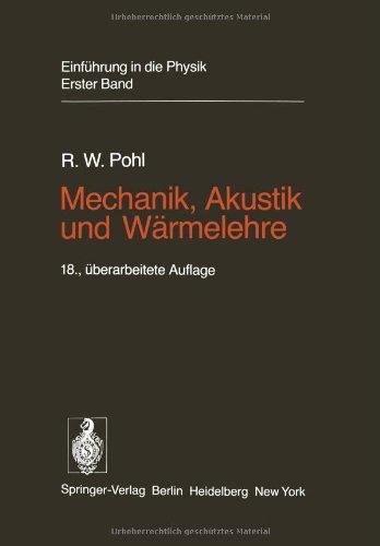 Einführung in die Physik: Band 1: Mechanik, Akustik und Wärmelehre (German Edition): 1. Band