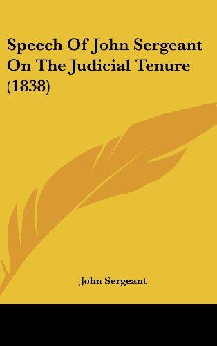 Speech Of John Sergeant On The Judicial Tenure (1838)