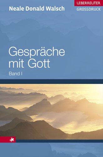 Gespräche mit Gott Band 1. Großdruck