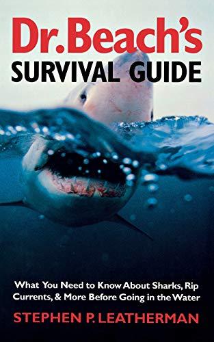 Dr. Beach's Survival Guide: What You Need to Know about Sharks, Rip Currents, and More Before Going in the Water