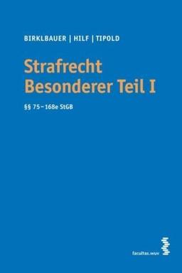 Strafrecht Besonderer Teil I: §§ 75 - 168e StGB