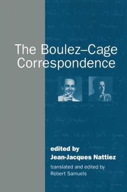 The Boulez-Cage Correspondence