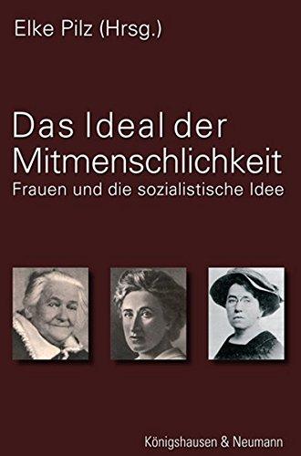 Das Ideal der Mitmenschlichkeit: Frauen und die sozialistische Idee