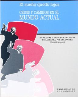 Sueño quedó lejos, el : crisis y cambios en el mundo actual