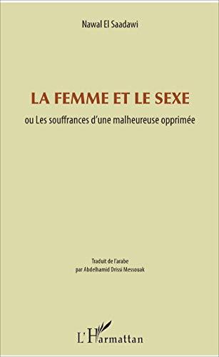 La femme et le sexe ou Les souffrances d'une malheureuse opprimée