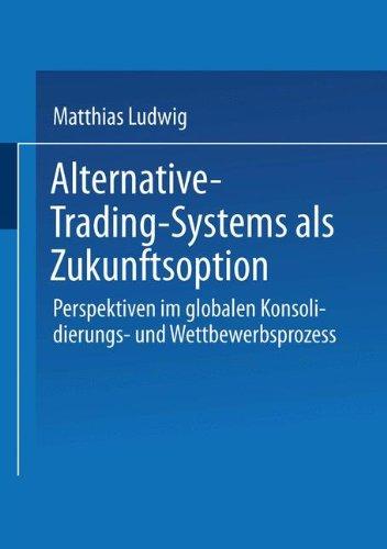 Alternative-Trading-Systems als Zukunftsoption (Gabler Edition Wissenschaft)