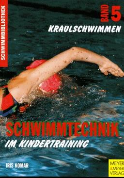 Schwimmbibliothek, Bd.5, Kraulschwimmen